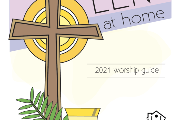 Mennonite Church USA 2021 Lent at Home worship guide now available