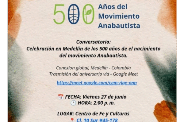 Medellín se Une a la Celebración Global por los 500 Años del Movimiento Anabautista