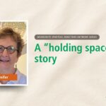 A “holding space” story