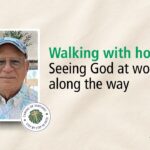 Walking with hope: Seeing God at work along the way